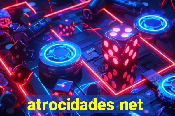 atrocidades net